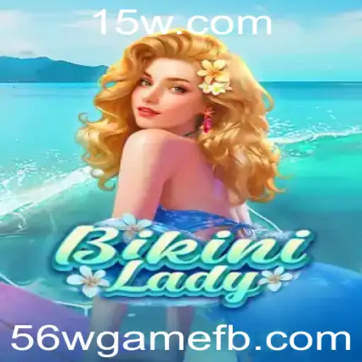 Descubra o Universo de BikiniLady: Um Mergulho Profundo no Mundo de 56wgame