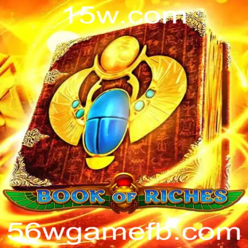Book of Riches: Descubra o Mundo Envolvente do 56wgame