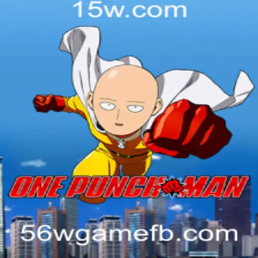 OnePunchMan: Descubra o Novo Universo de 56wgame